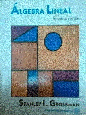 Álgebra Lineal - Stanley I. Grossman - Segunda Edicion